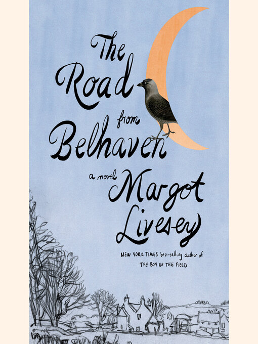 Title details for The Road from Belhaven by Margot Livesey - Available